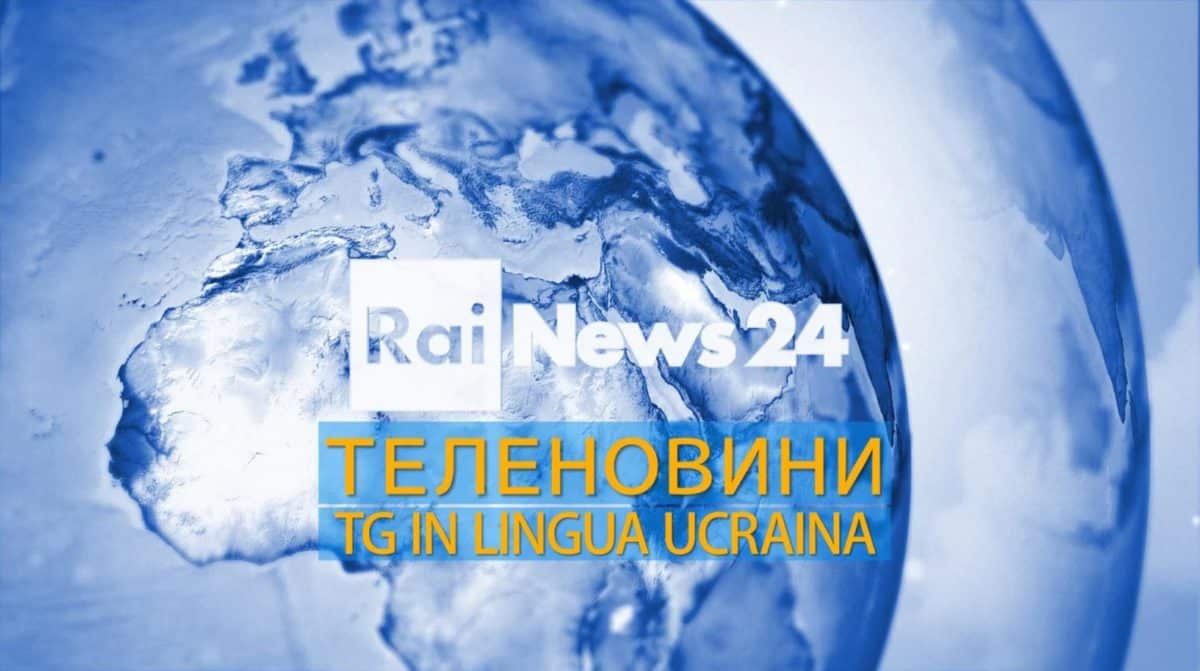 Su Rainews24 il primo tg italiano in lingua ucraina Su Rainews24 il primo tg italiano in lingua ucraina