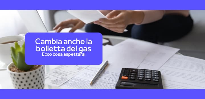 Cambia ancora la bolletta del gas: ecco cosa aspettarsi Cambia ancora la bolletta del gas: ecco cosa aspettarsi