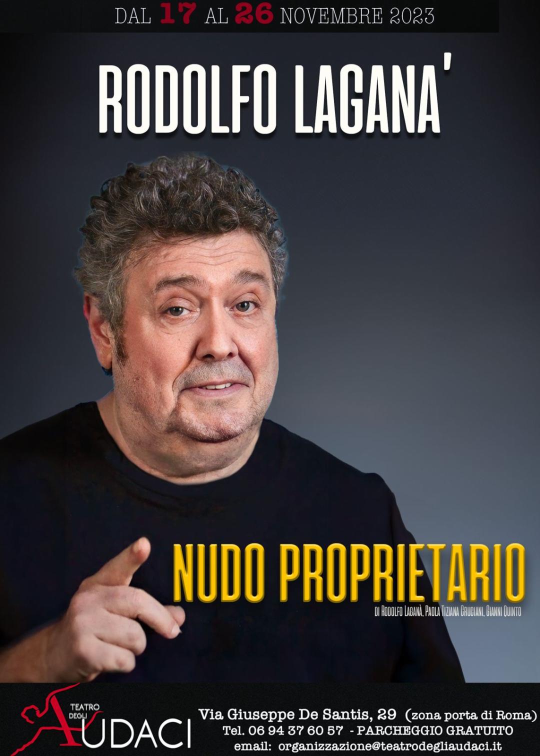 “Nudo proprietario” di Rodolfo Laganà al Teatro degli Audaci “Nudo proprietario” di Rodolfo Laganà al Teatro degli Audaci