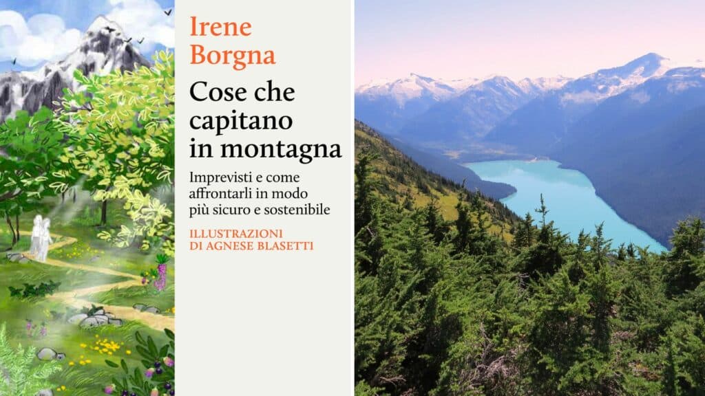 “Cose che capitano in montagna”. E come comportarsi (per non sbagliare) “Cose che capitano in montagna”. E come comportarsi (per non sbagliare)