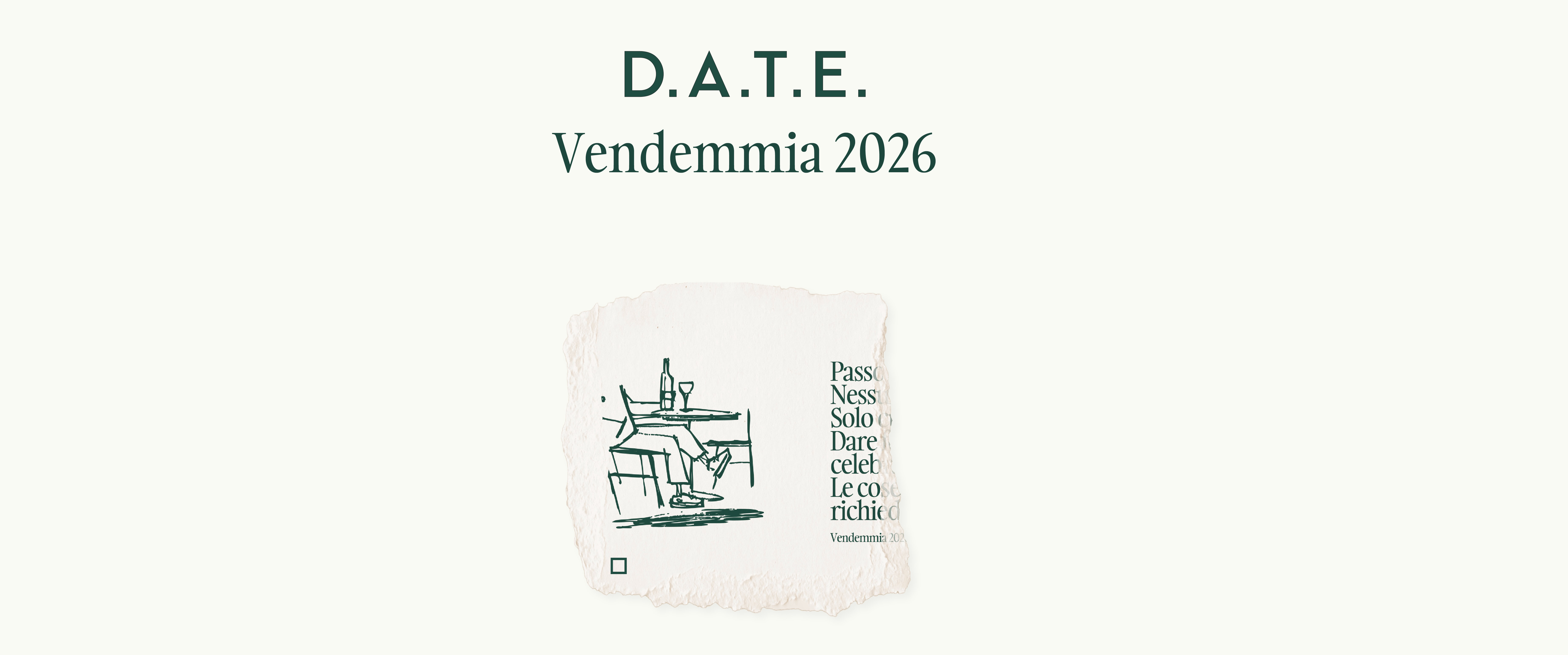 D.A.T.E. TORNA ALLE ORIGINI CON IL SECONDO CAPITOLO DI VENDEMMIA D.A.T.E. TORNA ALLE ORIGINI CON IL SECONDO CAPITOLO DI VENDEMMIA