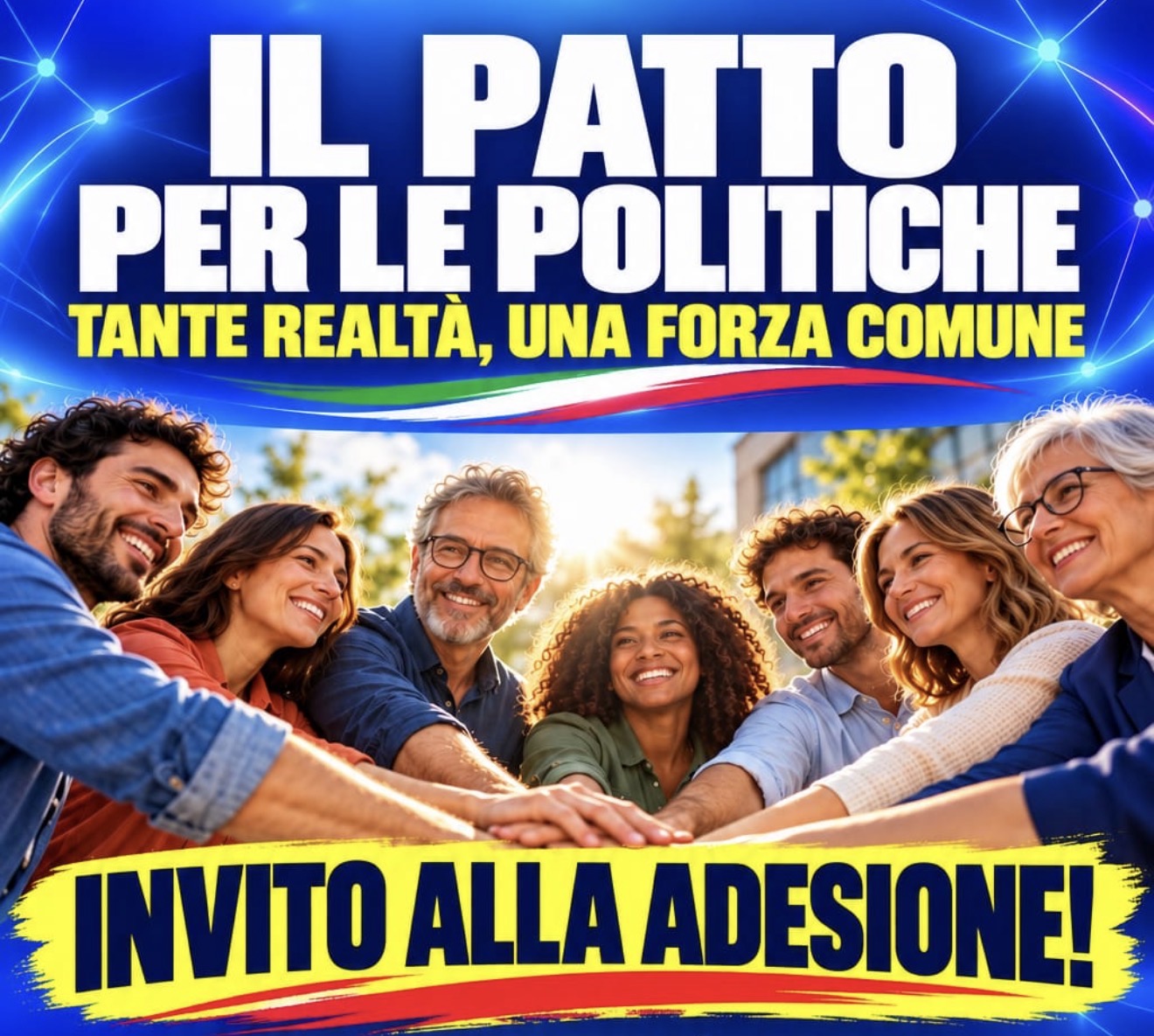 IL PATTO PER LE POLITICHE: UNIRE LE FORZE IL PATTO PER LE POLITICHE: UNIRE LE FORZE