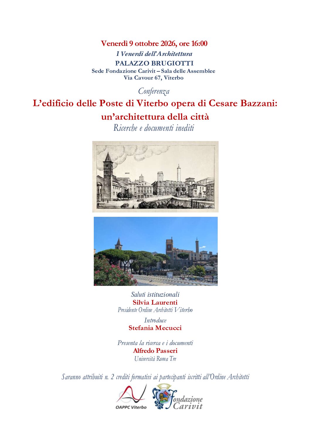 Il Palazzo delle Poste di Viterbo tra storia, progetto e documenti inediti Il Palazzo delle Poste di Viterbo tra storia, progetto e documenti inediti
