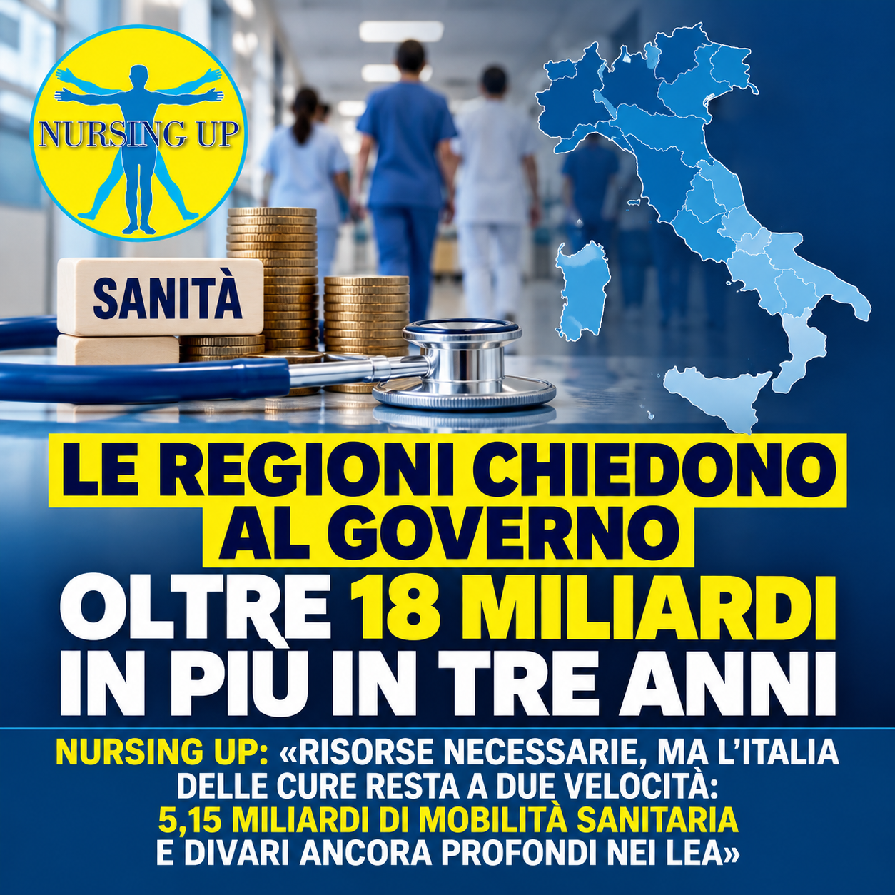 SANITÀ: LE REGIONI CHIEDONO 18 MILIARDI IN PIÙ. NURSING UP: «RISORSE NECESSARIE, MA L’ITALIA DELLE CURE RESTA A DUE VELOCITÀ»