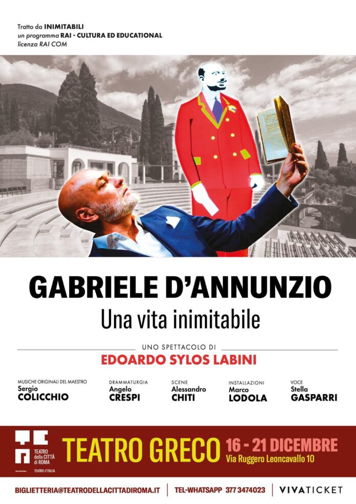 La vita inimitabile di d’Annunzio al Teatro Greco di Roma La vita inimitabile di d’Annunzio al Teatro Greco di Roma
