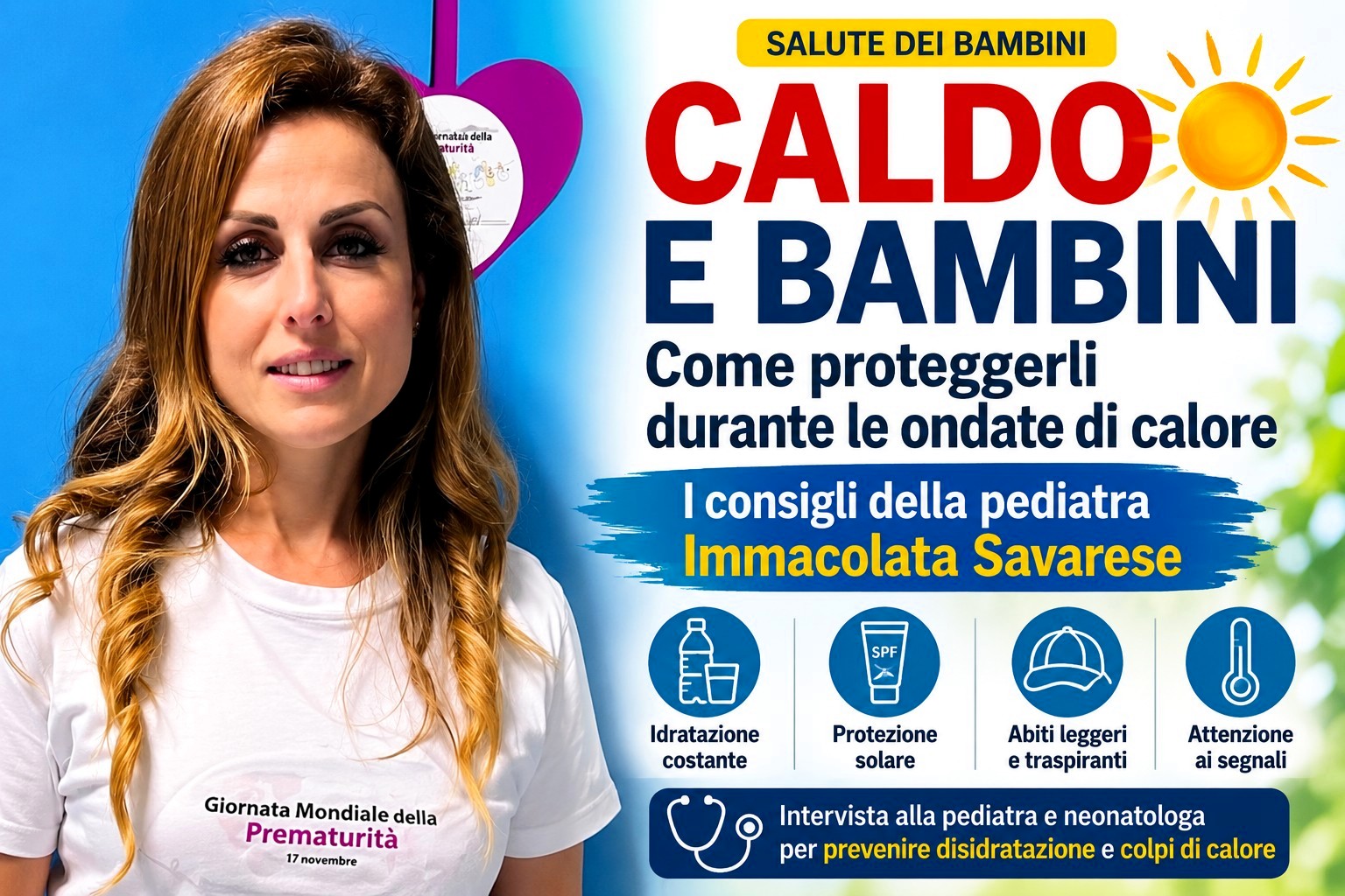 Lazio. Caldo e bambini, come proteggerli durante le ondate di calore: i consigli della pediatra Immacolata Savarese Lazio. Caldo e bambini, come proteggerli durante le ondate di calore: i consigli della pediatra Immacolata Savarese